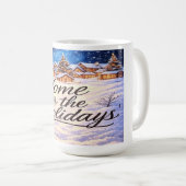 'Home for the Holidays' Coffee Mug Kaffeetasse (VorderseiteRechts)