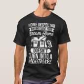 Home Inspection Home Surveyor Home Examiner Home I T-Shirt (Vorderseite)