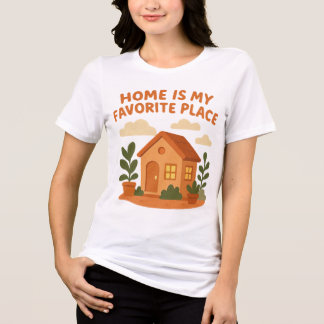 Home Is My Favorite Place Tri-Blend Shirt
