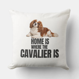 Home Is Where the Cavalier Is Throw Pillow Kissen