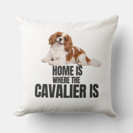 Home Is Where the Cavalier Is Throw Pillow Kissen