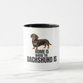 Home Is Where the Chocolate & Tan Dachshund Is  Tasse
