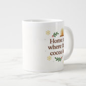Home Is Where the Cocoa Is | Cozy Christmas Jumbo-Tasse (Vorderseite Rechts)