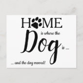 Home is Where The Dog Is New Address Dog Moving An Postkarte (Vorderseite)