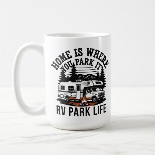 Home Is Where You Park It Kaffeetasse (Links)