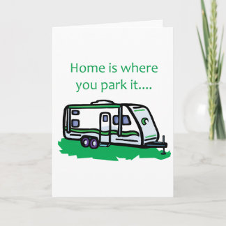 Home is where you park it. karte