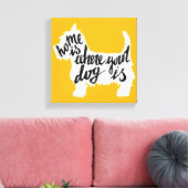 Home Is Where Your Dog Leinwanddruck (Insitu (Wohnzimmer))