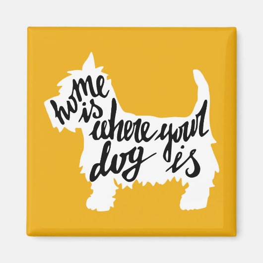 Home Is Where Your Dog Magnet (Vorne)