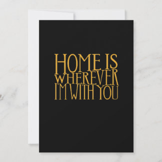 Home Is Wherever Im With You Home Inspired Love De Feiertagskarte