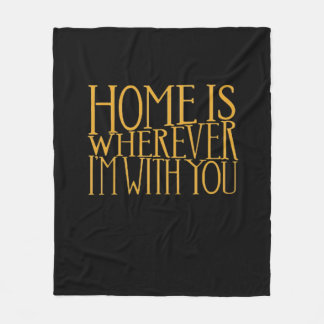 Home Is Wherever Im With You Home Inspired Love De Fleecedecke