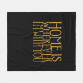 Home Is Wherever Im With You Home Inspired Love De Fleecedecke (Vorderseite (Horizontal))