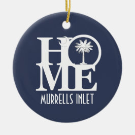 HOME Murrells Inlet South Carolina Keramik Ornament