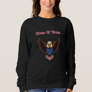 Home Of Brave American Patriot Spirit Freedom Sweatshirt