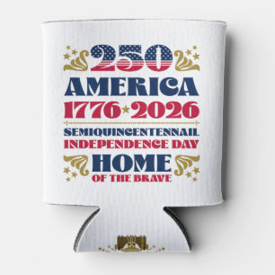 Home of the Brave America 250. Jubiläums-Kühler Dosenkühler