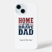 Home of the Brave Dad Phone Case Personalized Gift (Rückseite)