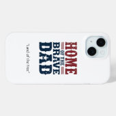 Home of the Brave Dad Phone Case Personalized Gift (Rückseite (Horizontal))