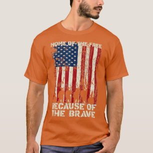 Home Of The Free Because Of The Brave Distress Ame T-Shirt