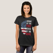 Home Of The Free Because Of The Brave Patriotic Fl T-Shirt (Vorne ganz)
