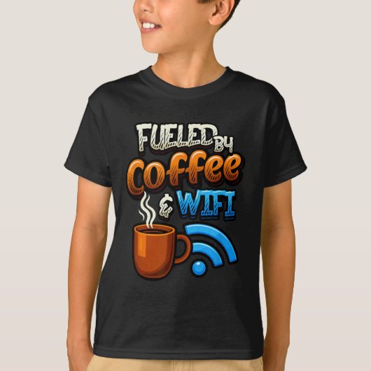 Home Office Humor Fueled By Coffee And Wifi Remote T-Shirt (Vorderseite)