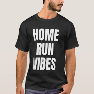 Home Run Stimmung T-Shirt