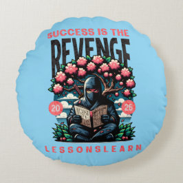HOME SUCCESS REVENGE LESSONS LEARN ROUND PILLOW RUNDES KISSEN