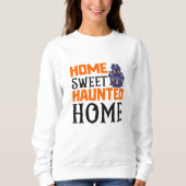 Home Sweet Haunted Home Sweatshirt (Vorderseite)