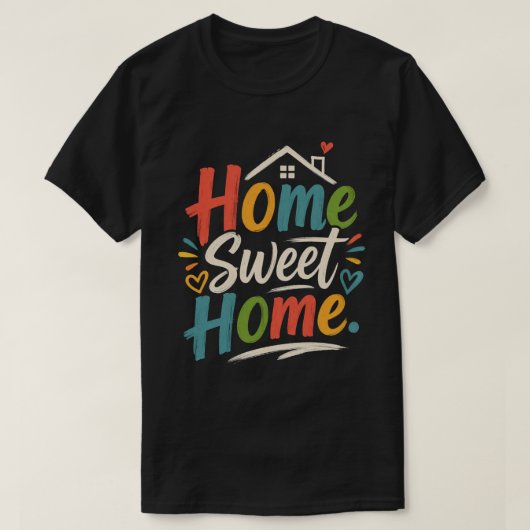 Home Sweet Home T-Shirt – Cozy Aesthetic Design (Design vorne)