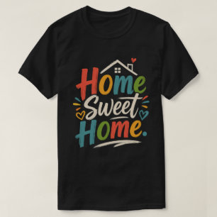 Home Sweet Home T-Shirt – Cozy ästhetisches Design