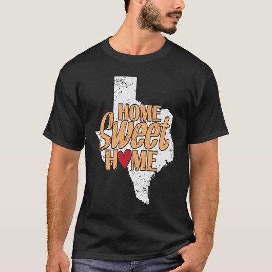Home Sweet Home Texas US State of the USA T-Shirt (Vorderseite)