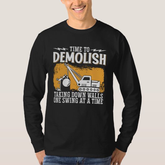 Home Wrecker Demolition Crew And House Demolition  T-Shirt (Vorderseite)