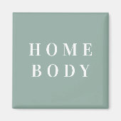 Homebody Square Magnet (Vorne)