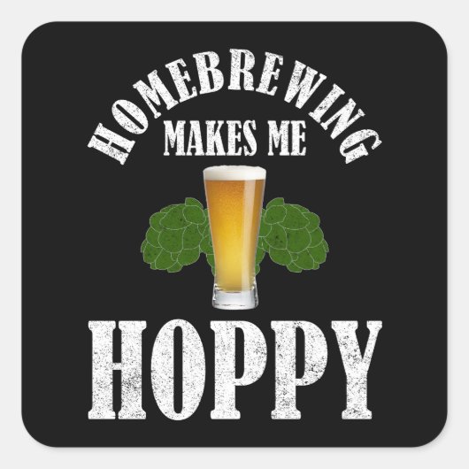 Homebrewing macht mich hoppy quadratischer aufkleber (Vorderseite)