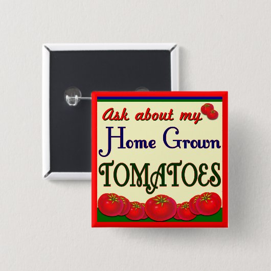 Homegrown Tomato Garden Slogan Button (Vorne & Hinten)
