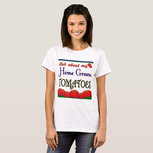 Homegrown Tomato Gardener Slogan T-Shirt (Vorne ganz)