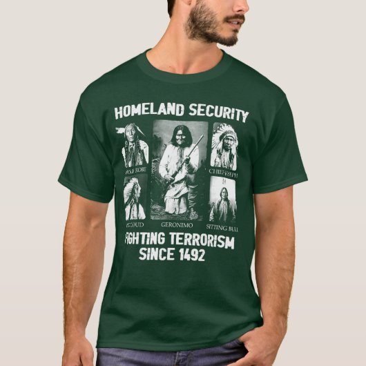 Homeland Security Fightingerrorism Since 1492 fami T-Shirt (Vorderseite)