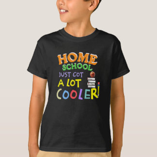 Homeschool Got einfach viel Cooler - Fun Kids Shir T-Shirt