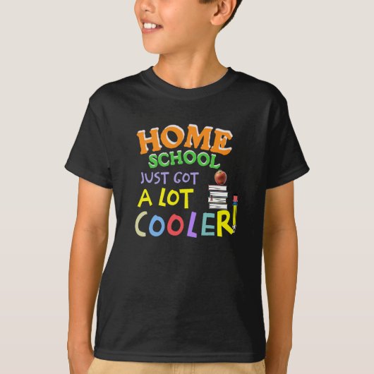 Homeschool Got einfach viel Cooler - Fun Kids Shir T-Shirt (Vorderseite)