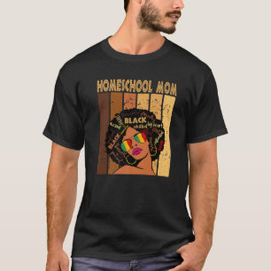 Homeschool Mama Afro Afro American Black History T-Shirt