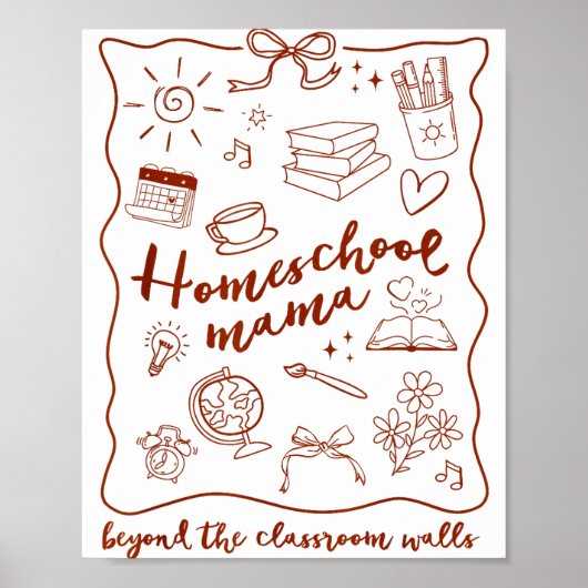 Homeschool Mama Homeschooling Beyond The Clroom Wa Poster (Vorne)