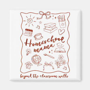 Homeschool Mama Homeschooling jenseits der Klassen Magnet
