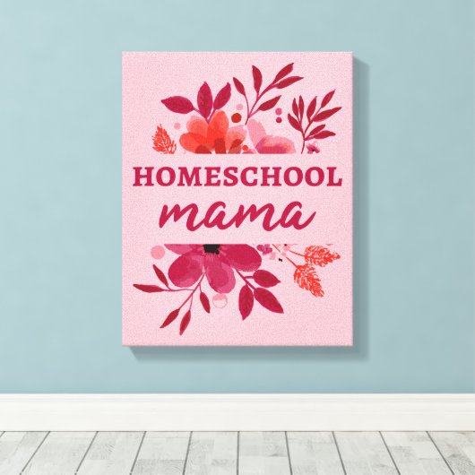 Homeschool Mama I Leinwanddruck (Insitu (Holzboden))