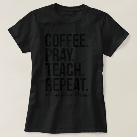 Homeschool Mama Kaffeetest Wiederholung Geschenk f T-Shirt (Design vorne)