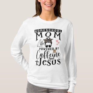 Homeschool Mama Koffein & Jesus Coffee Lover Messy T-Shirt