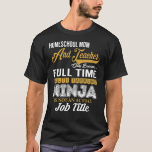 Homeschool Mama und Lehrer MultiTasking T-Shirt