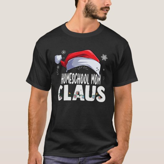 Homeschool Mom Santa Claus Christmas Matching Cost T-Shirt (Vorderseite)