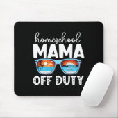 Homeschool-Mutter außer Dienst glücklich letzter S Mousepad (Mit Mouse)