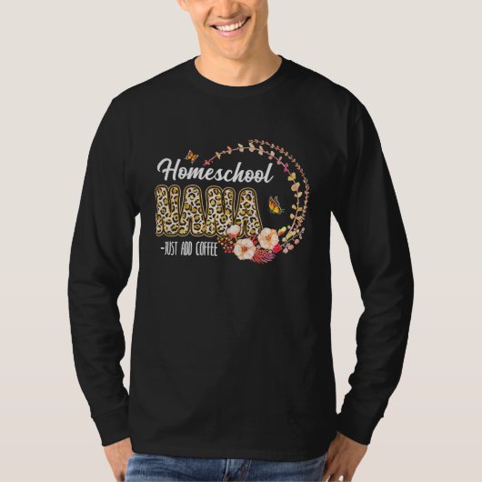 Homeschool Nana Just Add Coffee Leopard Mother's D T-Shirt (Vorderseite)