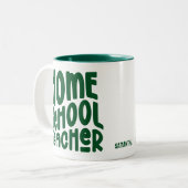 Homeschool Teacher | Green Typography Design Zweifarbige Tasse (Vorderseite Links)