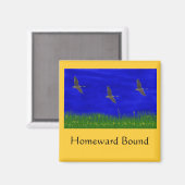 HOMEWARD BOUND MAGNET (Vorderseite/Rückseite)