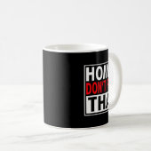 Homey Don't Play That Funny 90s Saying  Kaffeetasse (VorderseiteRechts)
